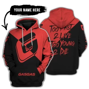 Too Fast To Live Too Young To Die - 3d All Over Printed - Gas Gas