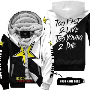 Too Fast To Live Too Young To Die - 3d All Over Printed - Rockstar Energy - Fleece Zip Hoodie