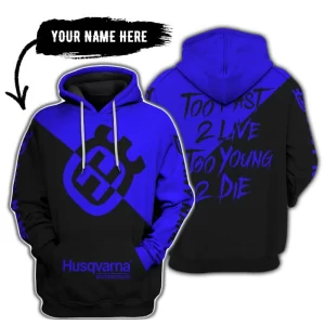 Too Fast To Live Too Young To Die - 3d All Over Printed - Husqvarna Blue