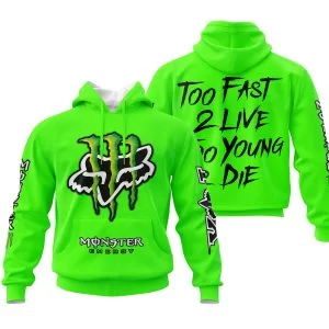 Too Fast To Live Too Young To Die - Monster Energy Fox Racing - Vivid green