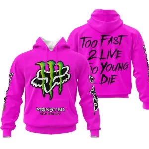 Too Fast To Live Too Young To Die - Monster Energy Fox Racing - Vivid pink