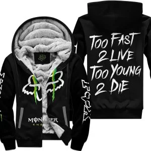 Too Fast To Live Too Young To Die - Monster Energy Fox Racing - Black - Fleece Zip Hoodie