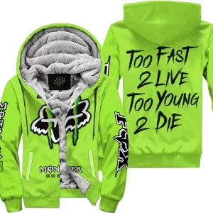 Too Fast To Live Too Young To Die - Monster Energy Fox Racing - Green - Fleece Zip Hoodie