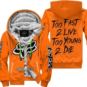 Too Fast To Live Too Young To Die - Monster Energy Fox Racing - Orange - Fleece Zip Hoodie