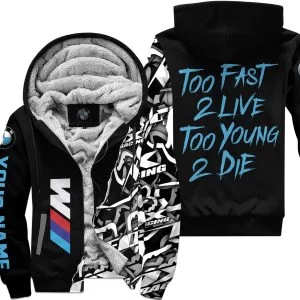Too Fast To Live Too Young To Die - BWM - Custom name - Blue - Fleece Zip Hoodie