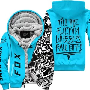 Till The Fuckin Wheel Fall Off – Fox Racing – Sky Blue - Fleece Zip Hoodie