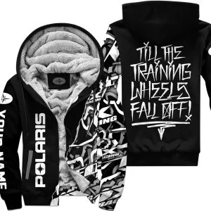 Till The Training Wheel Fall Off – Polaris  - Fleece Zip Hoodie