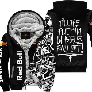 Till The Fuckin Wheel Fall Off – Redbull - Fleece Zip Hoodie