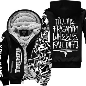 Till The Freakin Wheel Fall Off – Triumph - Fleece Zip Hoodie